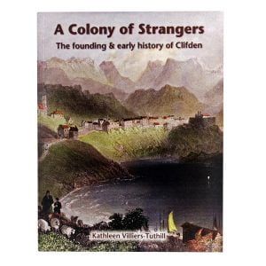 A Colony of Strangers – The founding and early history of Clifden